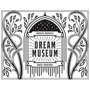 Mavresis - Innovative Mentalism - DREAM MUSEUM